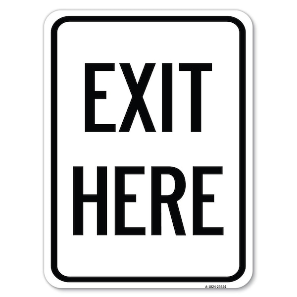 Parking Lot Sign Exit Here Heavy-Gauge Aluminum Rust Proof Parking Sign, 24" L, 18" H, A-1824-23424
